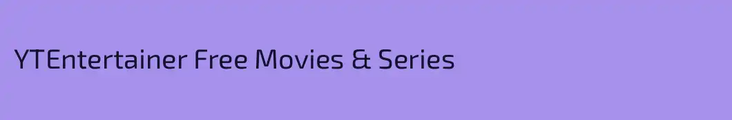 YTEntertainer Free Movies & Series